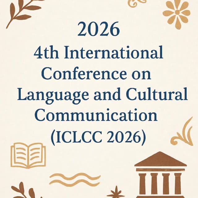 2026 4th International Conference on Language and Cultural Communication (ICLCC 2026)