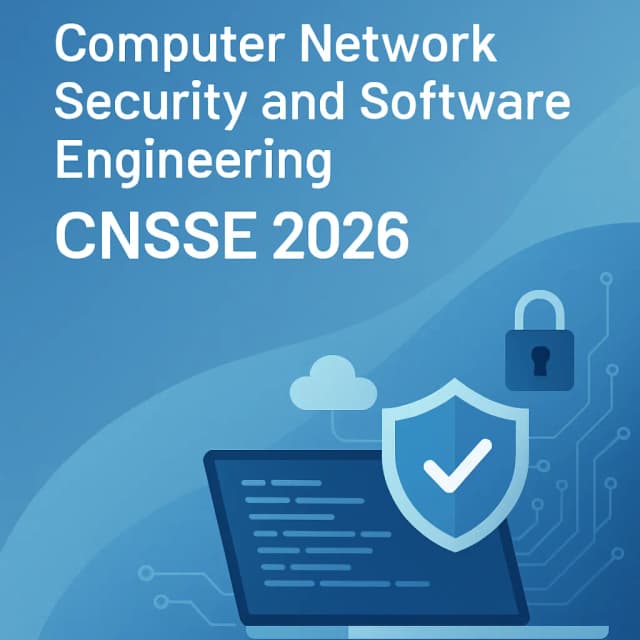 2026 6th International Conference on Computer Network Security and Software Engineering (CNSSE 2026)