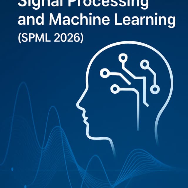 2026 IEEE 9th International Conference on Signal Processing and Machine Learning (SPML 2026)