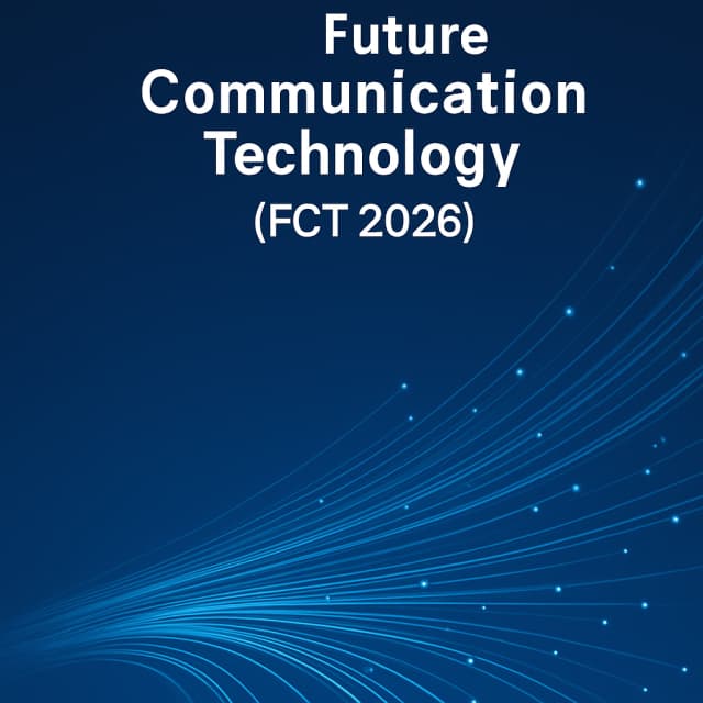 2026 Int'l Conference on Future Communication Technology(FCT 2026)