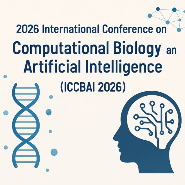 2026 International Conference on Computational Biology and Artificial Intelligence(ICCBAI 2026)