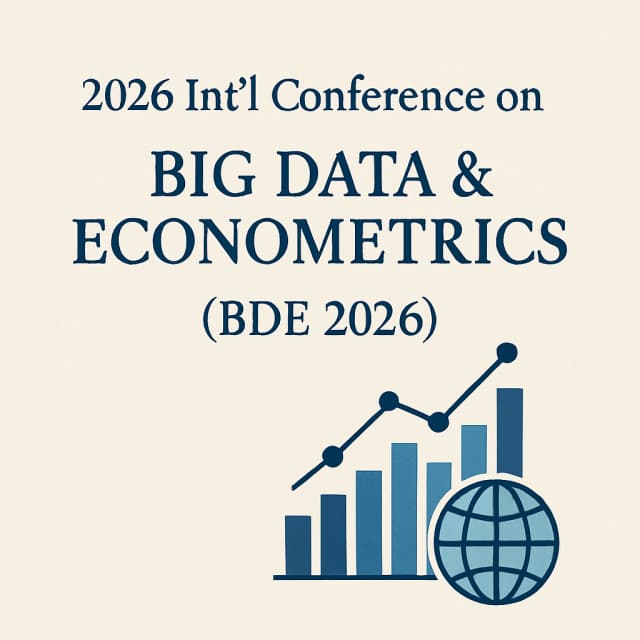 2026 Int'l Conference on Big Data & Econometrics(BDE 2026)