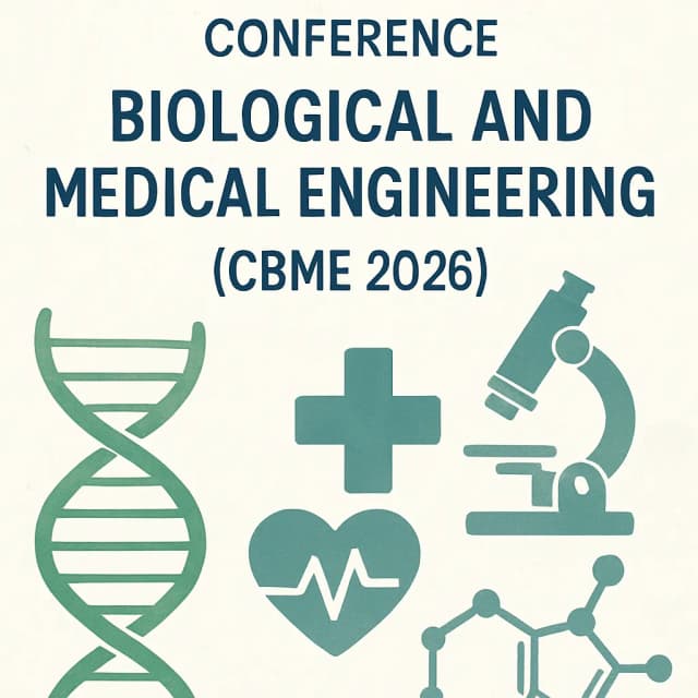 2026 Int'l Conference on Biological and Medical Engineering(CBME 2026)
