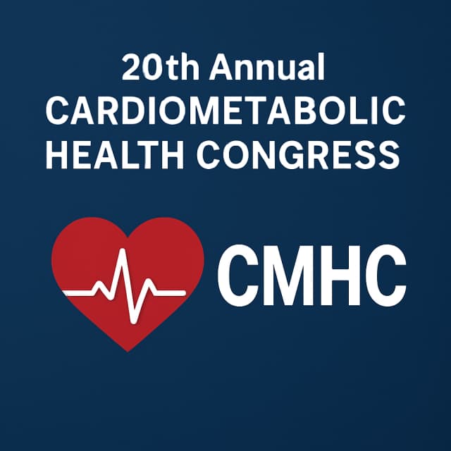 20th Annual Cardiometabolic Health Congress (CMHC)