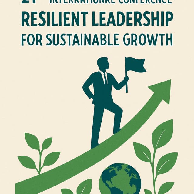 21st International Conference on Resilient Leadership for Sustainable Growth