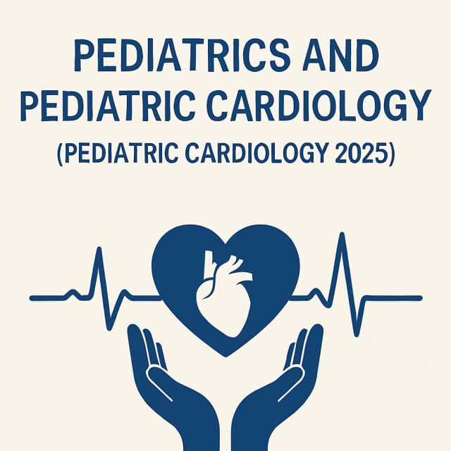 22nd International Conference on Pediatrics and Pediatric Cardiology (PEDIATRIC CARDIOLOGY 2025)