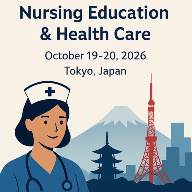 24th Global Summit on Nursing Education & Health Care which is scheduled during October 19–20, 2026 at Tokyo, Japan.