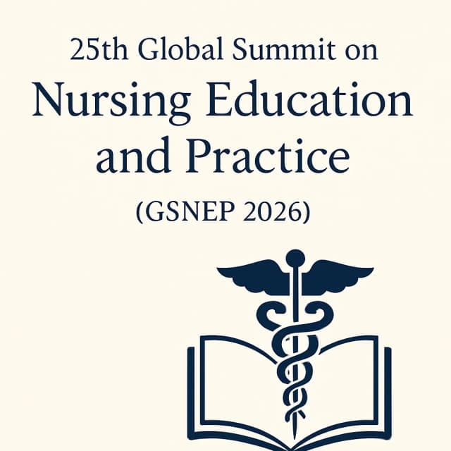 25th Global Summit on Nursing Education and Practice (GSNEP 2026)