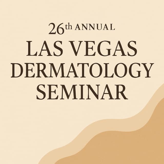 26th Annual Las Vegas Dermatology Seminar