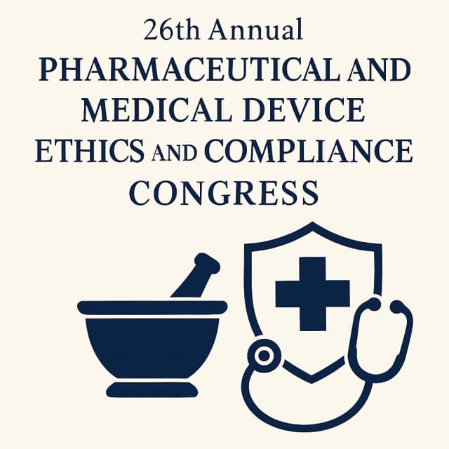 26th Annual Pharmaceutical and Medical Device Ethics and Compliance Congress