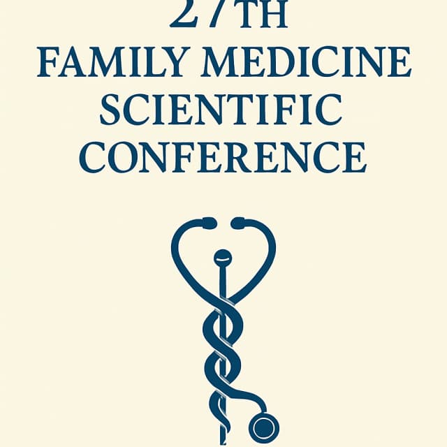 27th FAMILY MEDICINE SCIENTIFIC CONFERENCE
