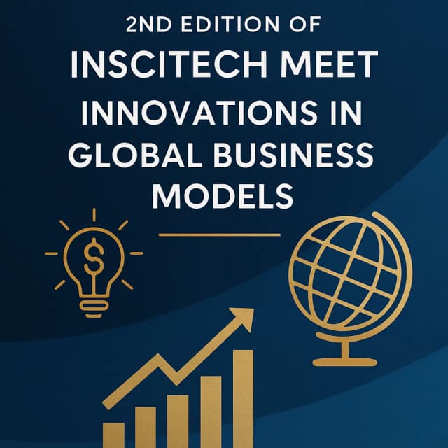 2nd Edition of Inscitech Meet on Innovations in Global Business Models