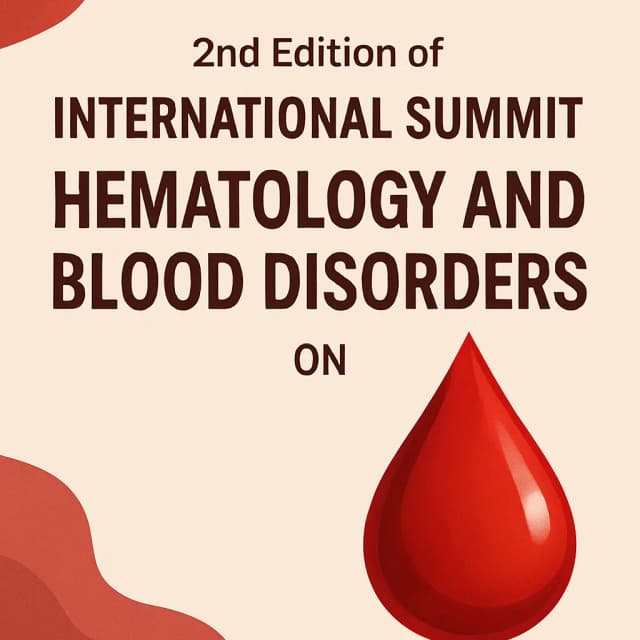 2nd Edition of International Summit on Hematology and Blood Disorders