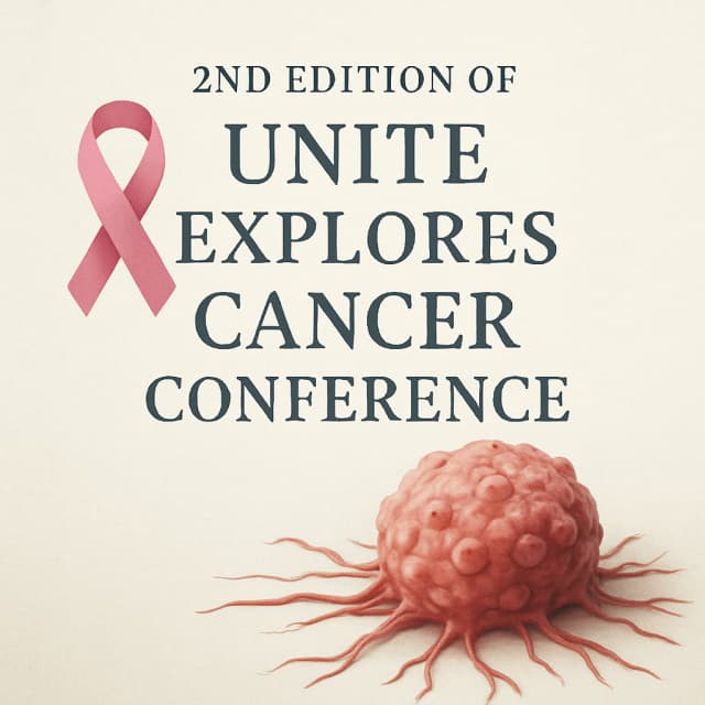 2ND EDITION OF UNITE EXPLORES CANCER CONFERENCE