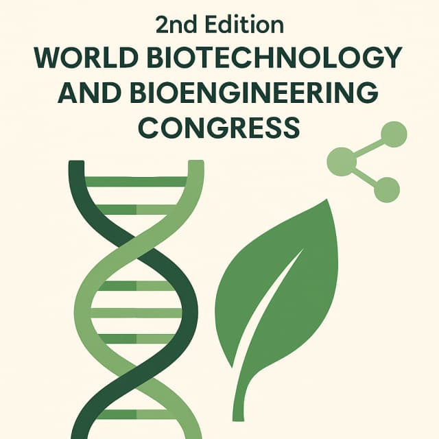 2nd Edition World Biotechnology and Bioengineering Congress