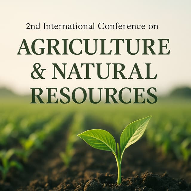 2nd International Conference on Agriculture & Natural Resources