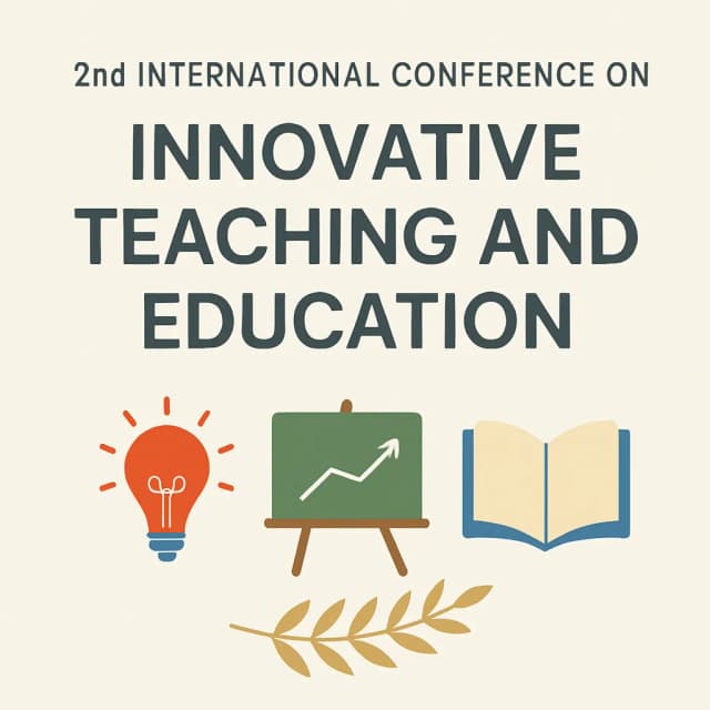 2nd International Conference on Innovative Teaching and Education