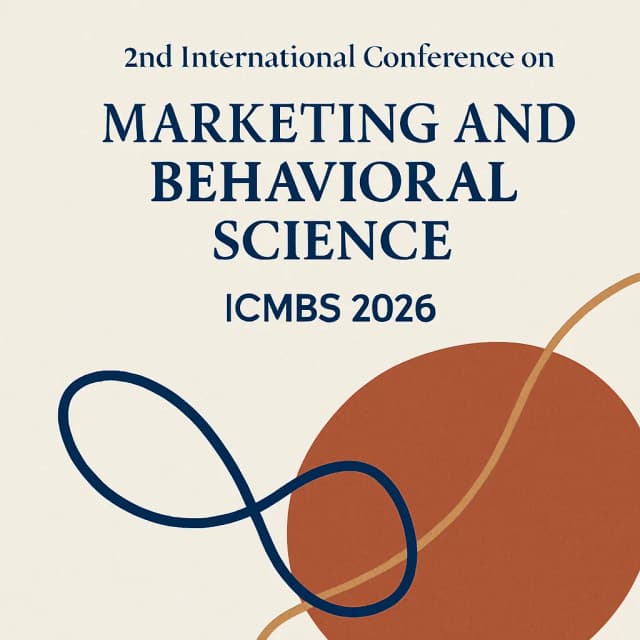 2nd International Conference on Marketing and Behavioral Science (ICMBS 2026)