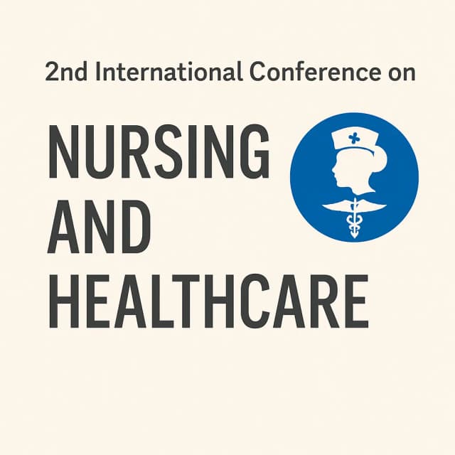 2nd International Conference on Nursing and Healthcare