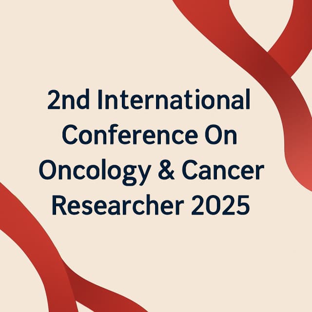 2nd International Conference On Oncology & Cancer Researcher 2025