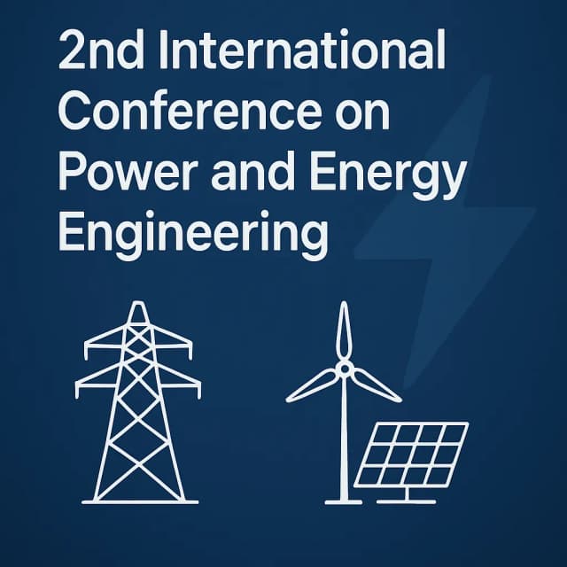 2nd International Conference on Power and Energy Engineering
