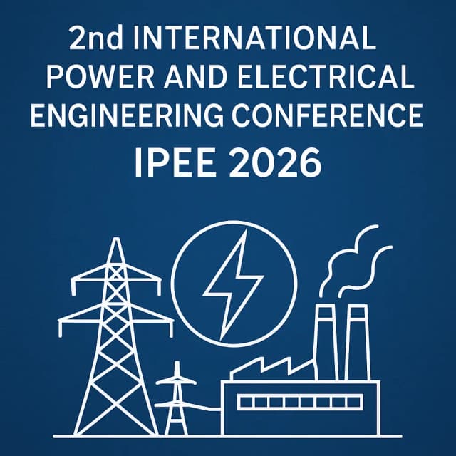 2nd International Power and Electrical Engineering Conference (IPEE 2026)