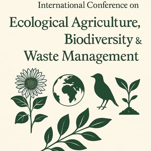 39th BANGKOK International Conference on Ecological Agriculture, Biodiversity & Waste Management