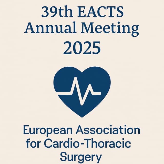 39th EACTS Annual Meeting 2025 – European Association for Cardio-Thoracic Surgery