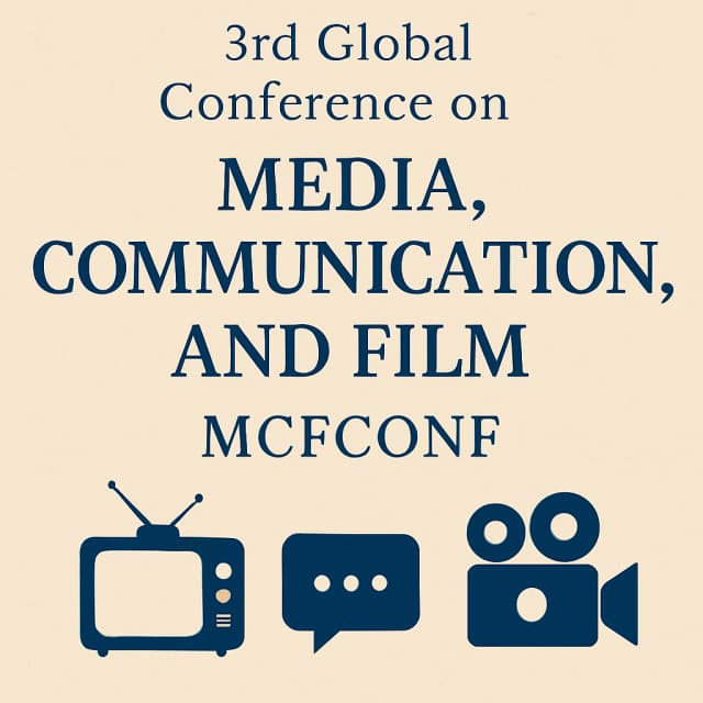 3rd Global Conference on Media, Communication, and Film (MCFCONF)
