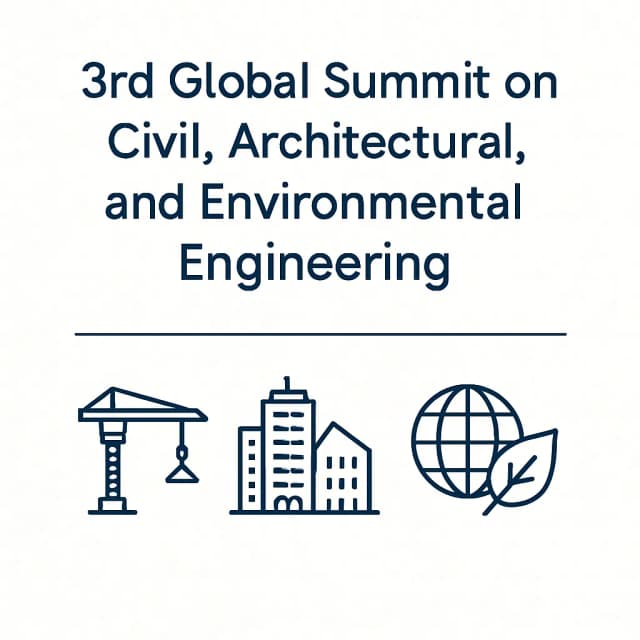 3rd Global Summit on Civil, Architectural, and Environmental Engineering