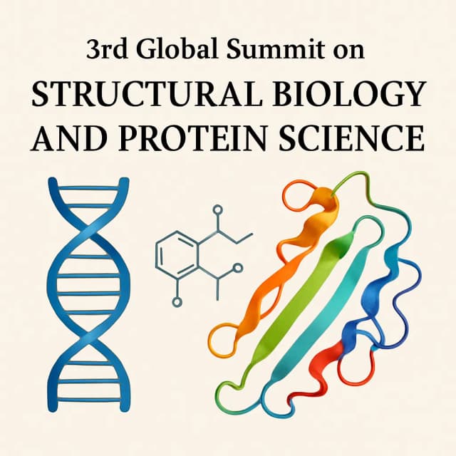 3rd Global Summit on Structural Biology and Protein Science