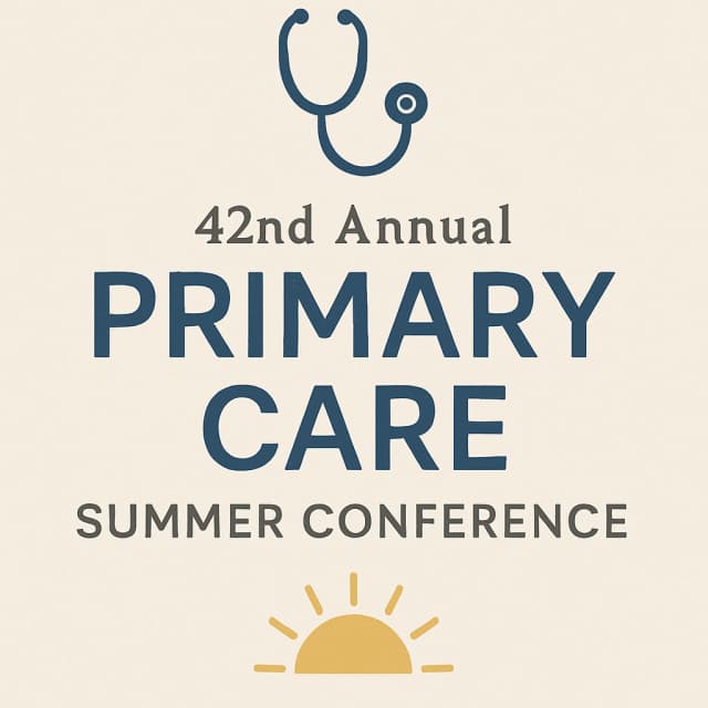 42nd Annual Primary Care Summer Conference