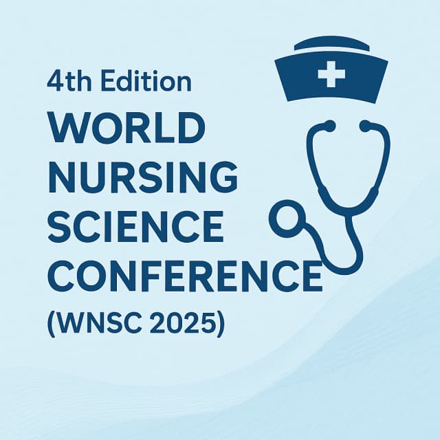 4th Edition World Nursing Science Conference (WNSC 2025)