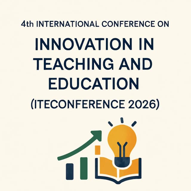 4th International Conference on Innovation in Teaching and Education (ITECONFERENCE 2026)