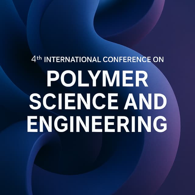 4th International Conference on Polymer Science and Engineering