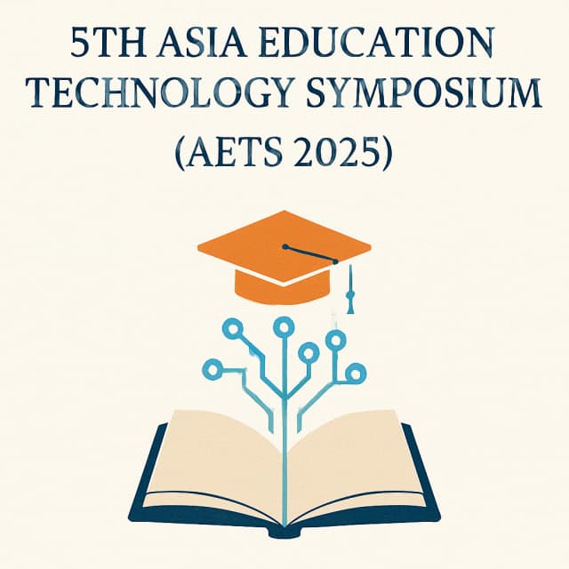 5th Asia Education Technology Symposium(AETS 2025)