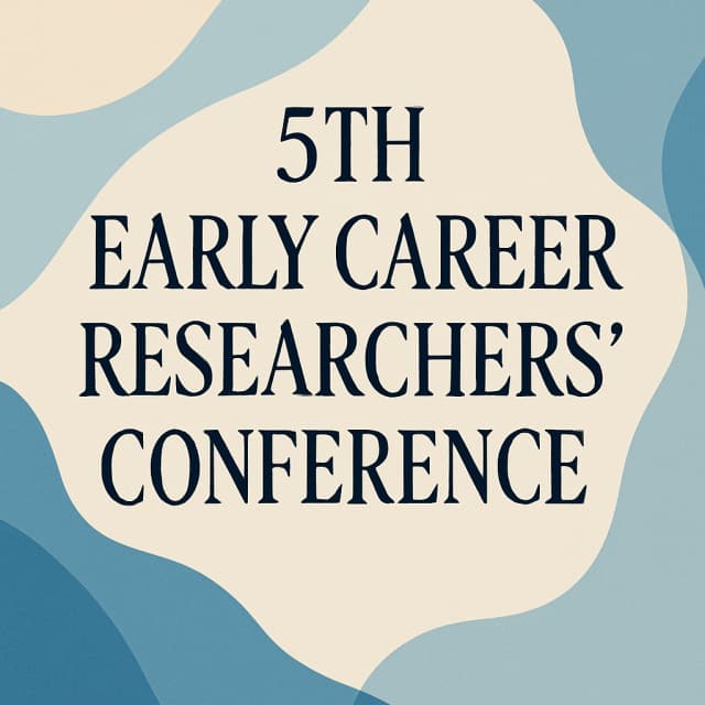5th Early Career Researchers’ Conference