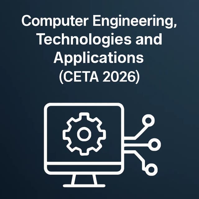 5th International Conference on Computer Engineering, Technologies and Applications (CETA 2026)