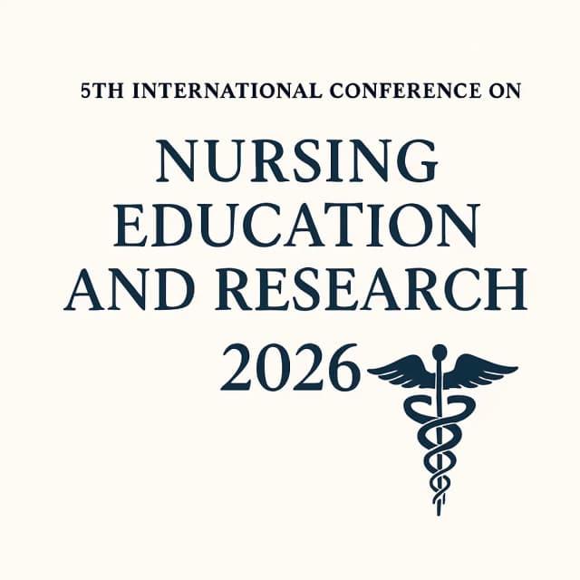 5TH INTERNATIONAL CONFERENCE ON NURSING EDUCATION AND RESEARCH 2026