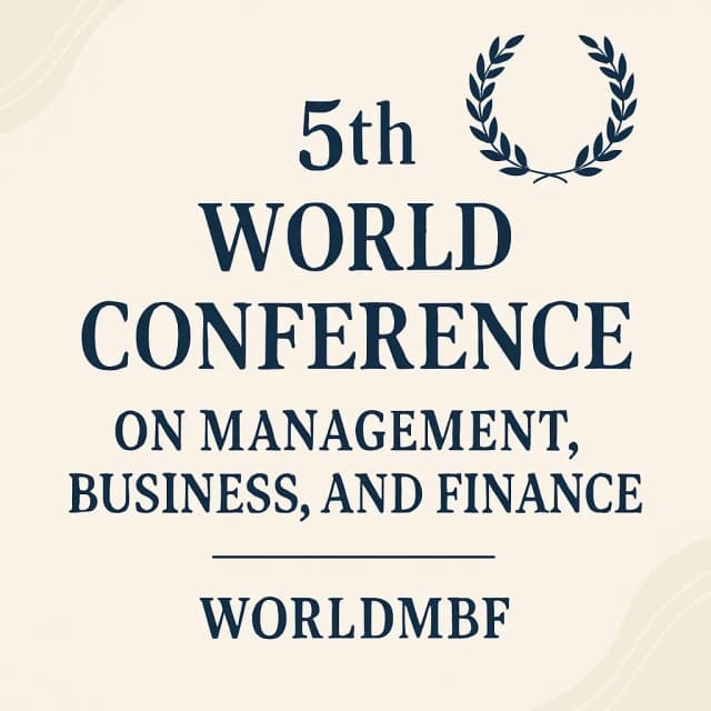 5th World Conference on Management, Business, and Finance (WOLRDMBF)