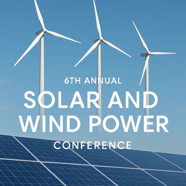 6th Annual Solar and Wind Power Conference