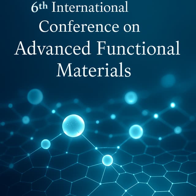 6th International Conference on Advanced Functional Materials
