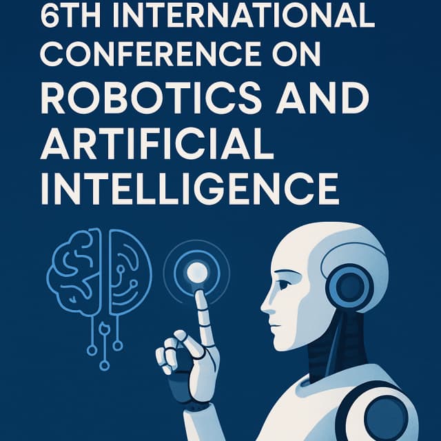 6th International Conference on Robotics and Artificial Intelligence