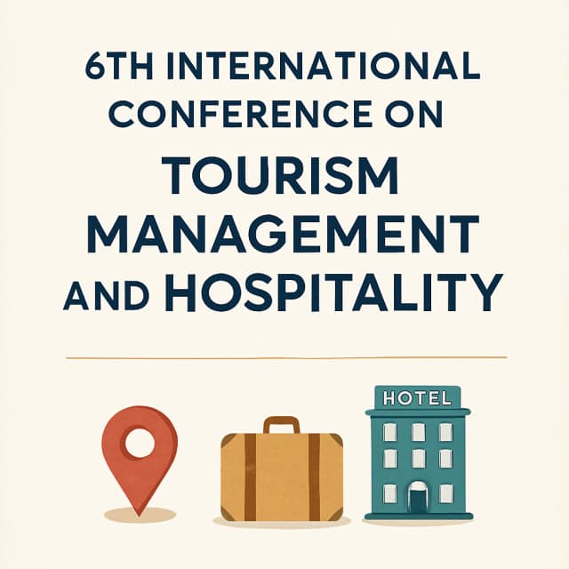 6th International Conference on Tourism Management and Hospitality