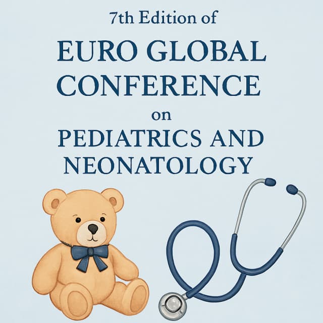 7th Edition of Euro Global Conference on Pediatrics and Neonatology
