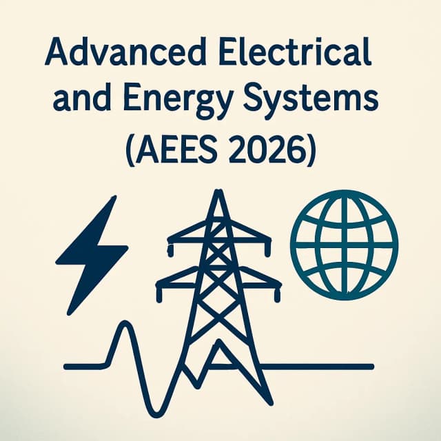 7th International Conference on Advanced Electrical and Energy Systems (AEES 2026)