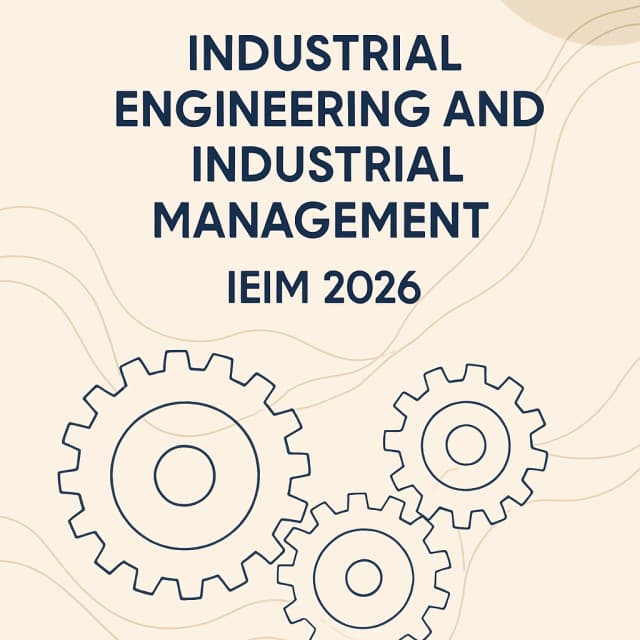 7th International Conference on Industrial Engineering and Industrial Management (IEIM 2026)