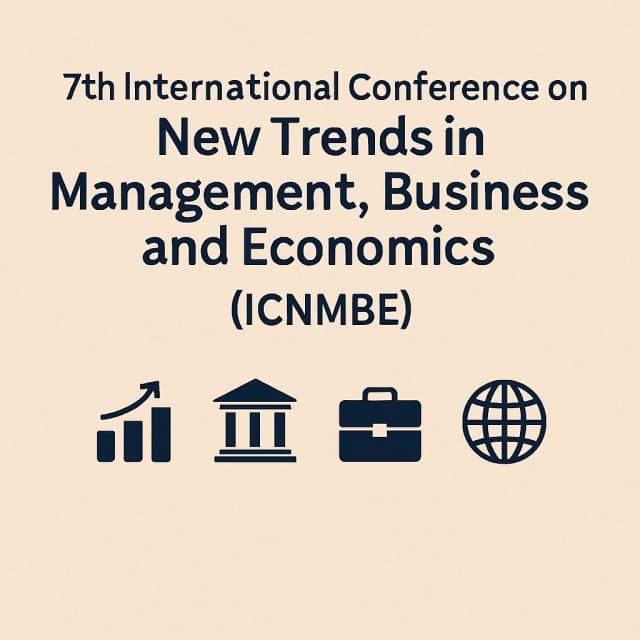 7th International Conference on New Trends in Management, Business and Economics (ICNMBE)