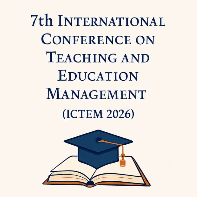 7th International Conference on Teaching and Education Management (ICTEM 2026)