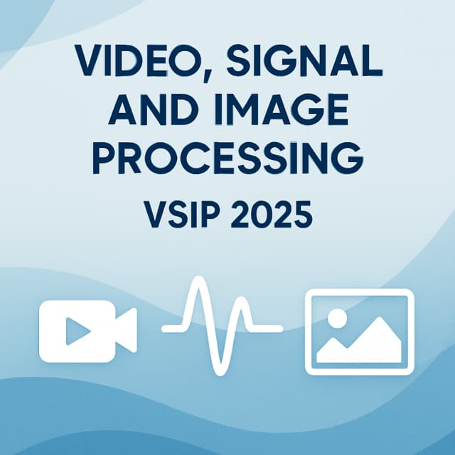 7th International Conference on Video, Signal and Image Processing(VSIP 2025)